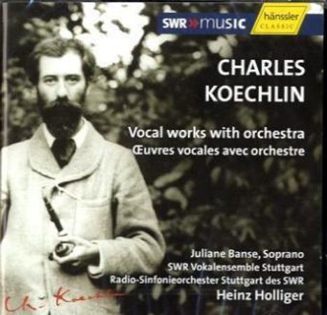 Charles Koechlin (1867-1950): Vokalwerke mit Orchester, 2 CDs