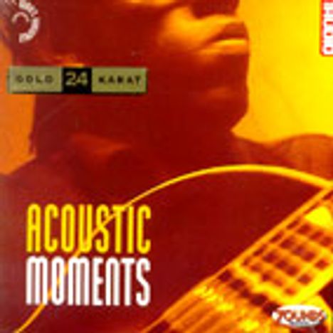 Acoustic Moments (24 Karat), CD