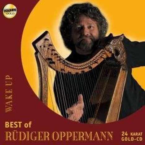 Rüdiger Oppermann: Wake Up: Best Of Rüdiger Oppermann (24 Karat Gold-CD), CD