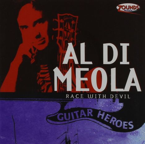 Al Di Meola (geb. 1954): Race With Devil (Guitar Heroes), CD
