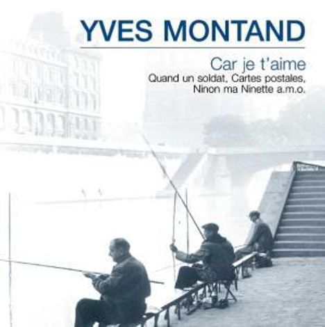 Yves Montand: Car Je T'aime, CD