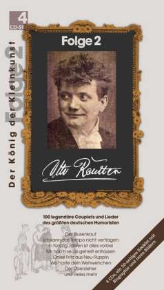 Otto Reutter (1870-1931): Der König der Kleinkunst Folge 2, 4 CDs