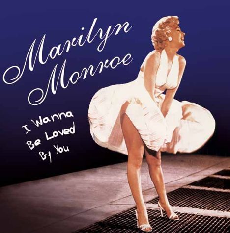 Marilyn Monroe: I Wanna Be Loved By You, CD