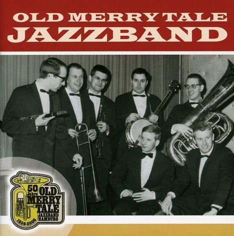 Old Merrytale Jazzband: 50 Jahre Old Merry Tale Jazzband, 2 CDs