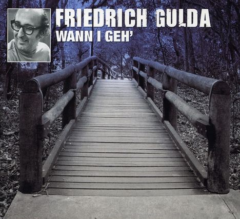 Friedrich Gulda (1930-2000): Jazz-inspirierte Werke "Wann I Geh'", CD