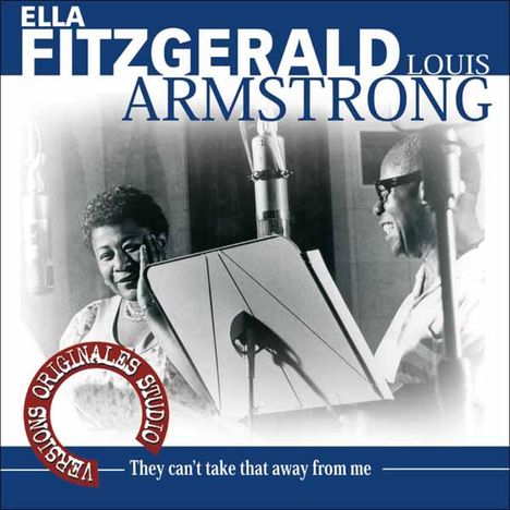 Louis Armstrong &amp; Ella Fitzgerald: They Can't Take That Away From Me, CD