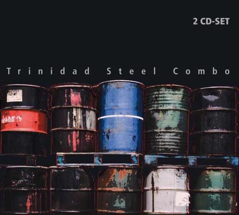 "Trinidad Steel Combo", "2 CD-SET". Eine Reihe bunter Ölfässer in unterschiedlichen Farben vor schwarzem Hintergrund.