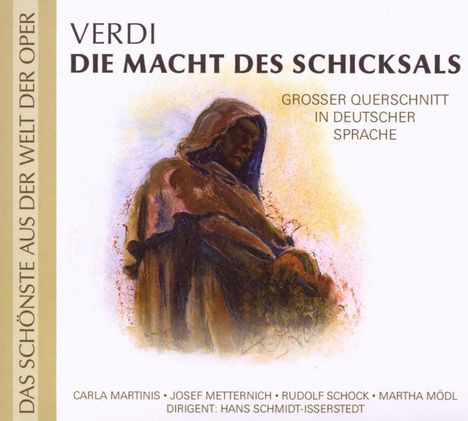 Giuseppe Verdi (1813-1901): La Forza del Destino (Querschnitt in deutscher Sprache), CD