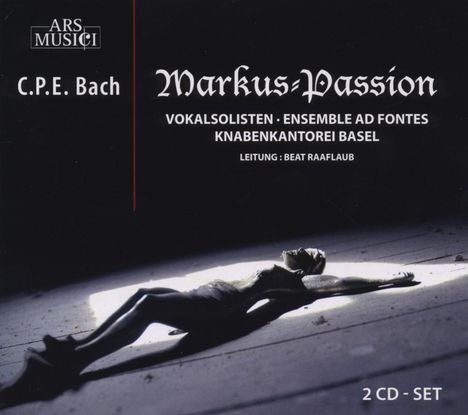 Carl Philipp Emanuel Bach (1714-1788): Markus-Passion, 2 CDs