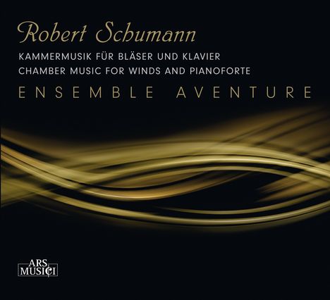 Robert Schumann (1810-1856): Kammermusik für Bläser &amp; Klavier, CD