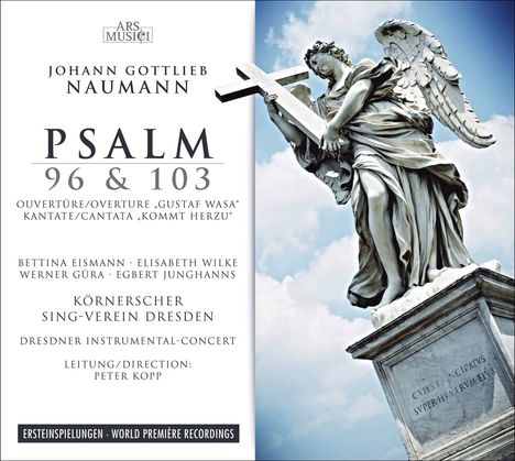 Johann Gottlieb Naumann (1741-1801): Psalmen 96 &amp; 103, CD