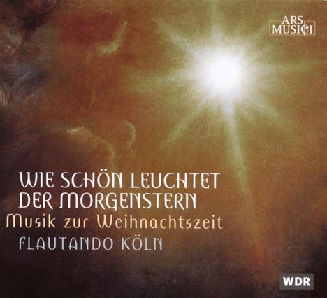 Texte: "WIE SCHÖN LEUCHTET DER MORGENSTERN", "Musik zur Weihnachtszeit", "FLAUTANDO KÖLN". Illustration: Strahlender Stern.