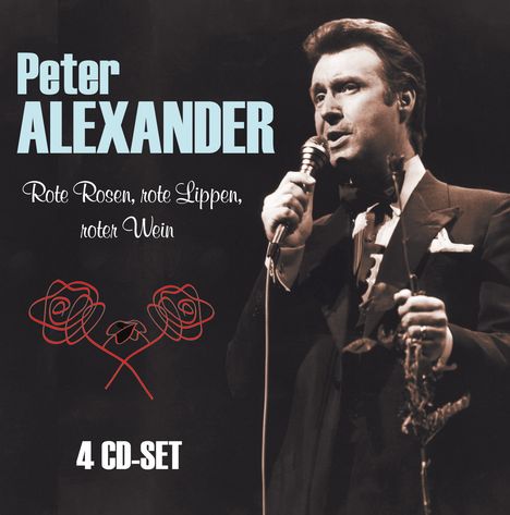 Peter Alexander: Rote Rosen, rote Lippen, roter Wein, 4 CDs