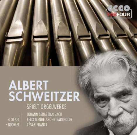 Albert Schweitzer spielt Orgelwerke, 4 CDs