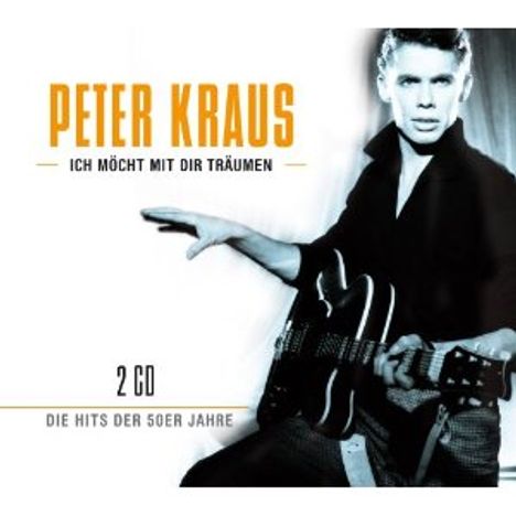 Peter Kraus: Ich möcht' mit dir träumen, 2 CDs