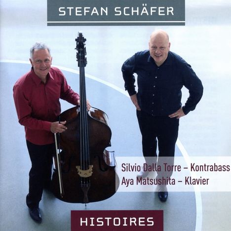Stefan Schäfer (geb. 1963): Kammermusik für Kontrabass &amp; Klavier "Histoires", CD