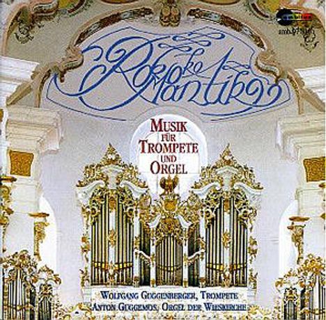 Musik für Trompete &amp; Orgel "Rokoko - Romantik", CD
