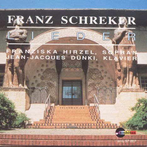 Franz Schreker (1878-1934): 21 Klavierlieder, CD