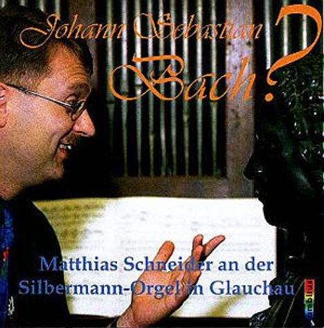 Matthias Schneider - Johann Sebastian Bach?, CD