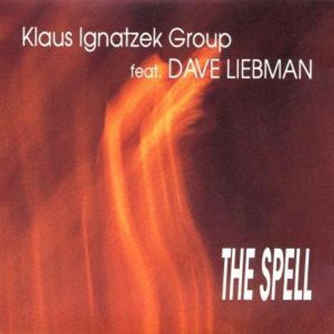 Klaus Ignatzek (geb. 1954): The Spell, CD