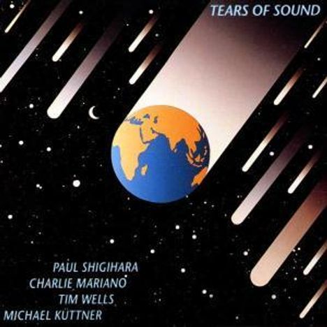 Paul Shigihara &amp; Charlie Mariano: Tears Of Sound, CD