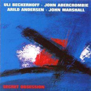 Uli Beckerhoff (geb. 1947): Secret Obsession, CD
