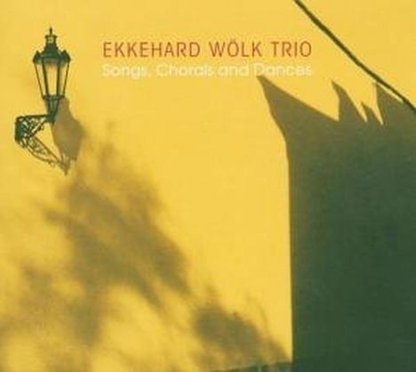 Ekkehard Wölk: Songs, Chorals And Dances, CD