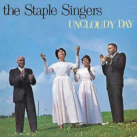 The Staple Singers: Uncloudy Day, LP