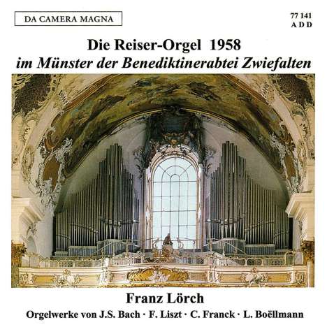 Franz Lörch - Die Reiser-Orgel 1958 im Münster der Benediktinerabteil Zwiefalten, CD
