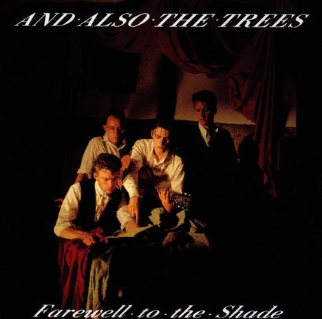 And Also The Trees: Farewell To The Shade, CD