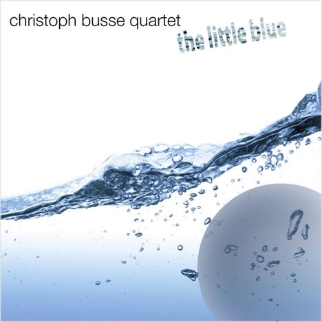 Christoph Busse (geb. 1963): The Little Blue, CD