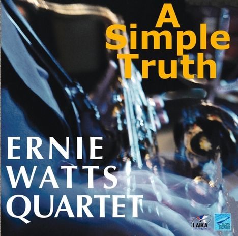 Ernie Watts (geb. 1945): A Simple Truth, CD