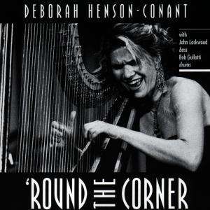 Deborah Henson-Conant (geb. 1953): 'Round The Corner, CD