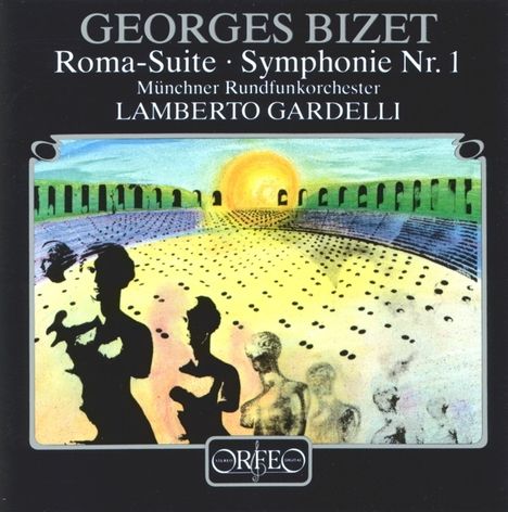 Georges Bizet (1838-1875): Roma-Suite, CD