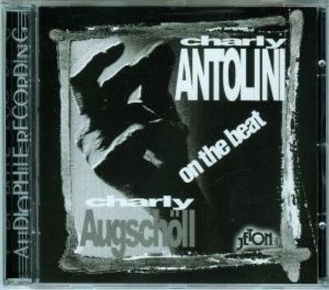 Charly Antolini &amp; Charly Augschöll: On The Beat, CD