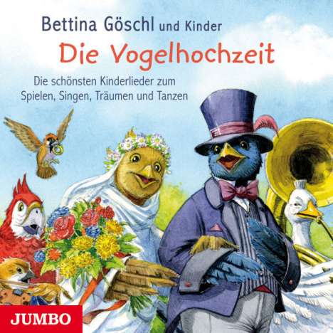 Bettina Göschl: Die Vogelhochzeit, Audio-CD, CD
