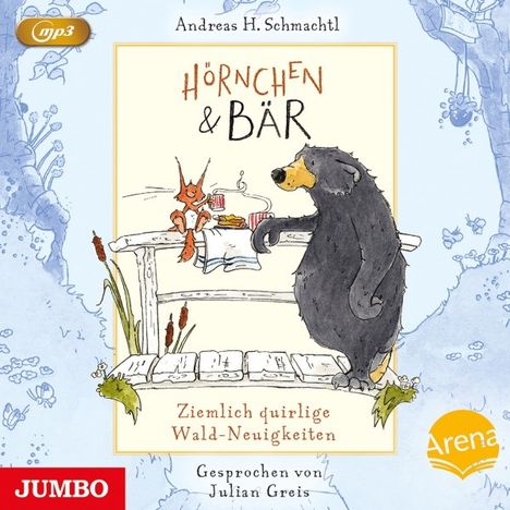 Hörnchen und Bär.Ziemlich quirlige Wald-Neuigkeit, MP3-CD