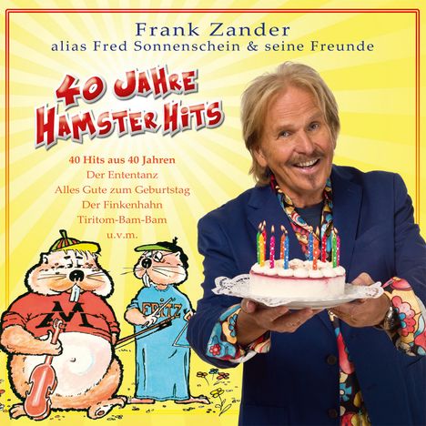 Frank Zander alias Fred Sonnenschein und seine Freunde: 40 Jahre Hamster-Hits, 2 CDs