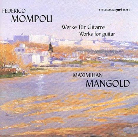 Federico Mompou (1893-1987): Gitarrenwerke, CD