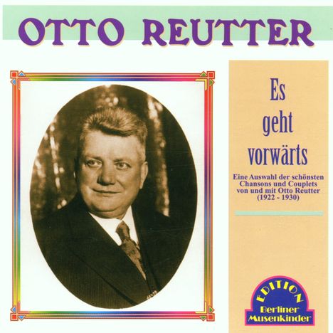 Otto Reutter (1870-1931): Es geht vorwärts, CD