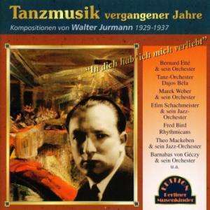Tanzmusik vergangener Jahre 1929-37: In dich hab ich mich..., CD