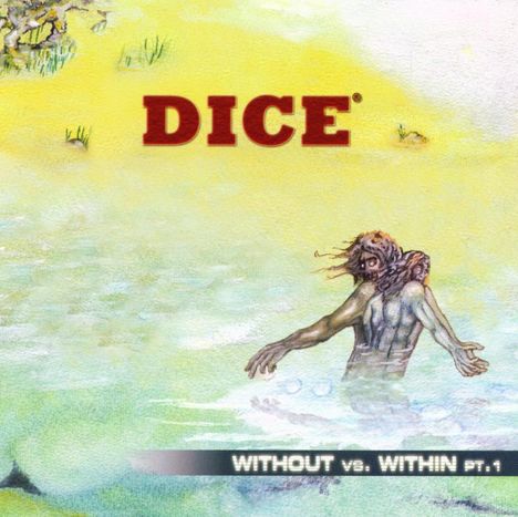 Dice: Without Vs. Within Part 1, CD
