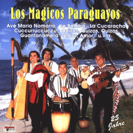 Los Magicos Paraguayos: 25 Jahre: Ihre Hits, CD