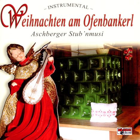 Aschberger Stub'nmusi: Weihnachten am Ofenbankerl-instr., CD