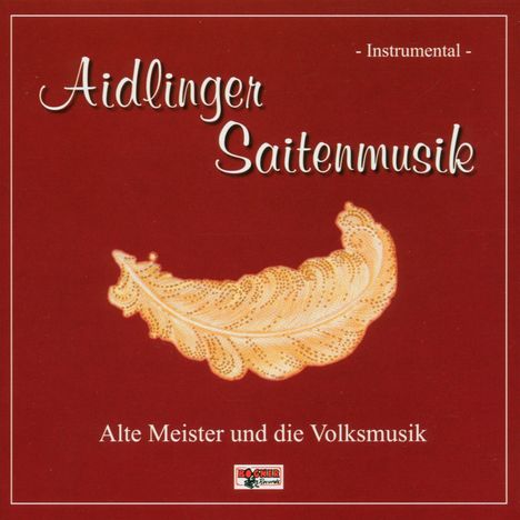 Aidlinger Saitenmusik: Alte Meister und die Volksmusik, CD