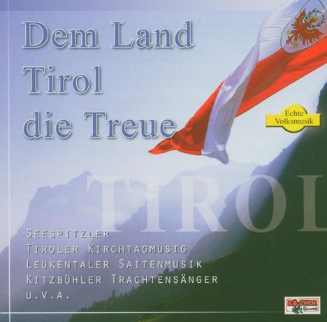 Dem Land Tirol die Treue, CD