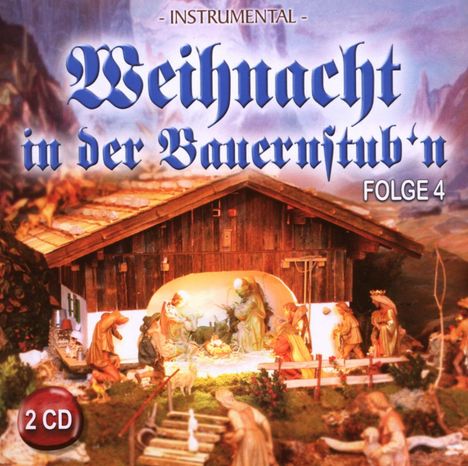 Weihnacht in der Bauernstub'n Folge 4, 2 CDs