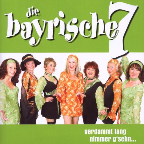 Die Bayrische 7: Verdammt lang nimmer g'sehn..., CD