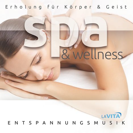 Spa &amp; Wellness: Erholung für Körper &amp; Geist, CD