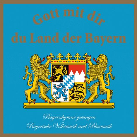 Gott mit Dir Du Land der Bayern, CD